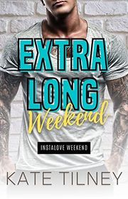 Book cover for "Extra Long Weekend" by Kate Tilney