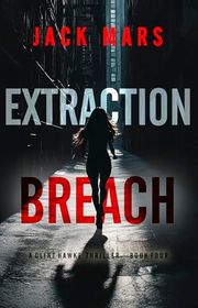 Book cover for "Extraction Breach" by Jack Mars