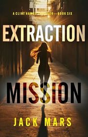 Book cover for "Extraction Mission" by Jack Mars