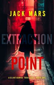 Book cover for "Extraction Point" by Jack Mars