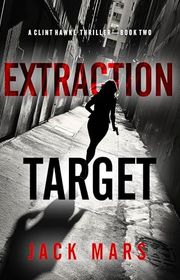 Book cover for "Extraction Target" by Jack Mars
