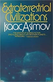 Book cover for "Extraterrestrial Civilizations" by Isaac Asimov