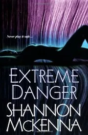 Book cover for "Extreme Danger" by Shannon McKenna