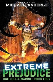 Book cover for "Extreme Prejudice" by Michael Anderle