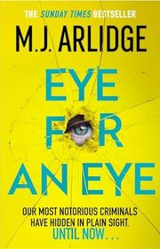 Book cover for "Eye for an Eye" by MJ Arlidge