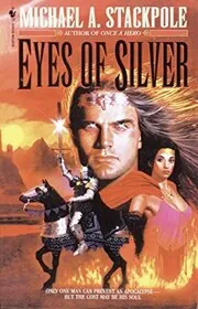 Book cover for "Eyes of Silver" by Michael A Stackpole