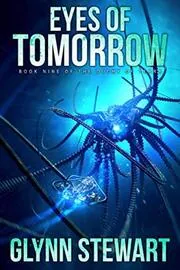 Book cover for "Eyes of Tomorrow" by Glynn Stewart
