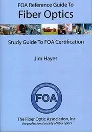 Book cover for "FOA Reference Guide to Fiber Optics" by Jim Hayes