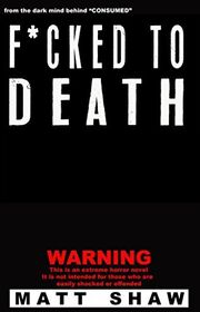 Book cover for "F*cked To Death" by Matt Shaw