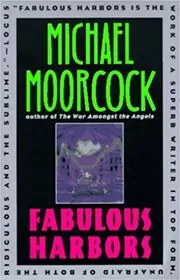 Book cover for "Fabulous Harbors" by Michael Moorcock