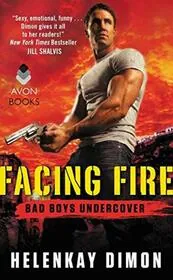 Book cover for "Facing Fire" by HelenKay Dimon