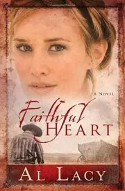 Book cover for "Faithful Heart" by Al Lacy
