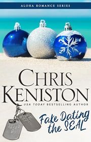 Book cover for "Fake Dating the SEAL" by Chris Keniston