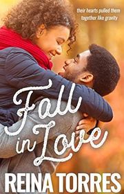 Book cover for "Fall in Love" by Reina Torres