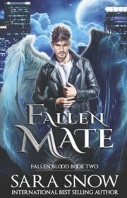 Book cover for "Fallen Mate" by Sara Snow