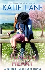 Book cover for "Falling for Tender Heart" by Katie Lane