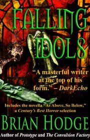 Book cover for "Falling Idols" by Brian Hodge