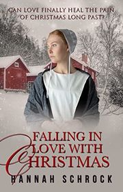 Book cover for "Falling In Love With Christmas" by Hannah Schrock
