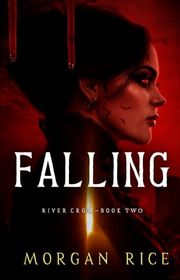 Book cover for "Falling" by Morgan Rice