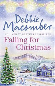 Book cover for "Falling for Christmas" by Debbie Macomber