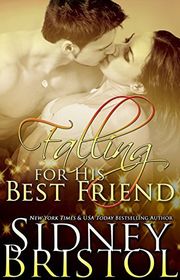 Book cover for "Falling for His Best Friend" by Sidney Bristol