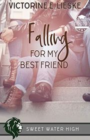 Book cover for "Falling for My Best Friend" by Victorine E Lieske