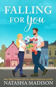 Book cover for "Falling for You" by Natasha Madison