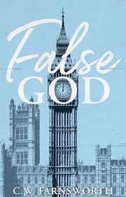Book cover for "False God" by CW Farnsworth