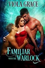 Book cover for "Familiar with the Warlock" by Viola Grace