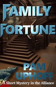 Book cover for "Family Fortune" by Pam Uphoff