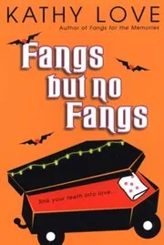 Book cover for "Fangs But No Fangs" by Kathy Love