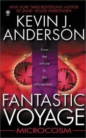 Book cover for "Fantastic Voyage: Microcosm" by Kevin J Anderson