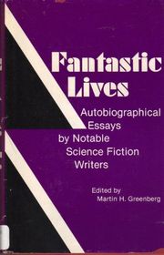 Book cover for "Fantastic Lives" by Martin H Greenberg