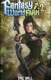 Book cover for "Fantasy World Farm 2" by Eric Vall