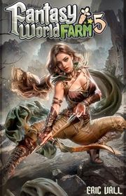 Book cover for "Fantasy World Farm 5" by Eric Vall