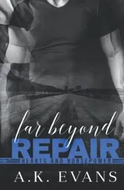 Far Beyond Repair