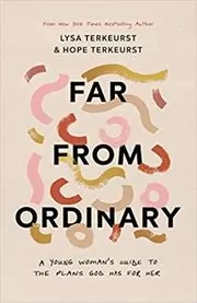 Book cover for "Far from Ordinary" by Lysa TerKeurst