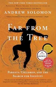 Book cover for "Far From the Tree" by Andrew Solomon