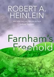 Book cover for "Farnham's Freehold" by Robert A. Heinlein