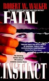 Book cover for "Fatal Instinct" by Robert W Walker