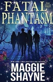 Book cover for "Fatal Phantasm" by Maggie Shayne