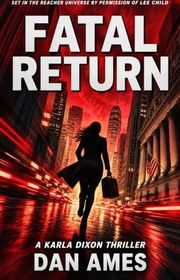 Book cover for "Fatal Return" by Dan Ames