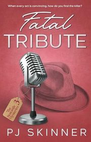 Book cover for "Fatal Tribute" by PJ Skinner