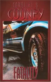 Book cover for "Fatality" by Caroline B Cooney