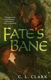 Book cover for "Fate's Bane" by CL Clark
