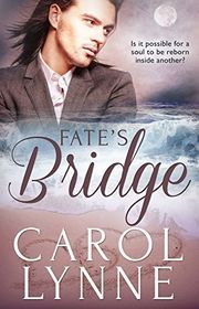 Book cover for "Fate's Bridge" by Carol Lynne