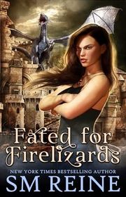 Book cover for "Fated for Firelizards" by SM Reine