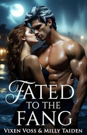 Book cover for "Fated to the Fang" by Milly Taiden