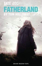 Book cover for "Fatherland" by Tom Holloway
