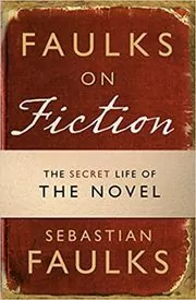 Faulks on Fiction